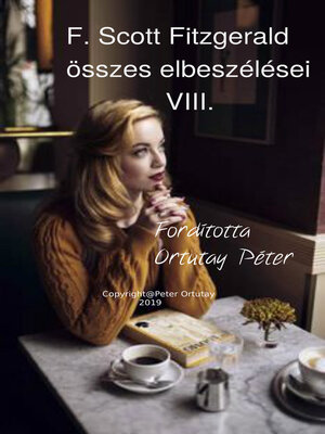 cover image of F. Scott Fitzgerald összes elbeszélései -VIII. Fordította Ortutay Péter